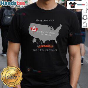 Nice Make America The 11th Province T-Shirt featuring a playful design for fans of Canada and the U.S. unity.