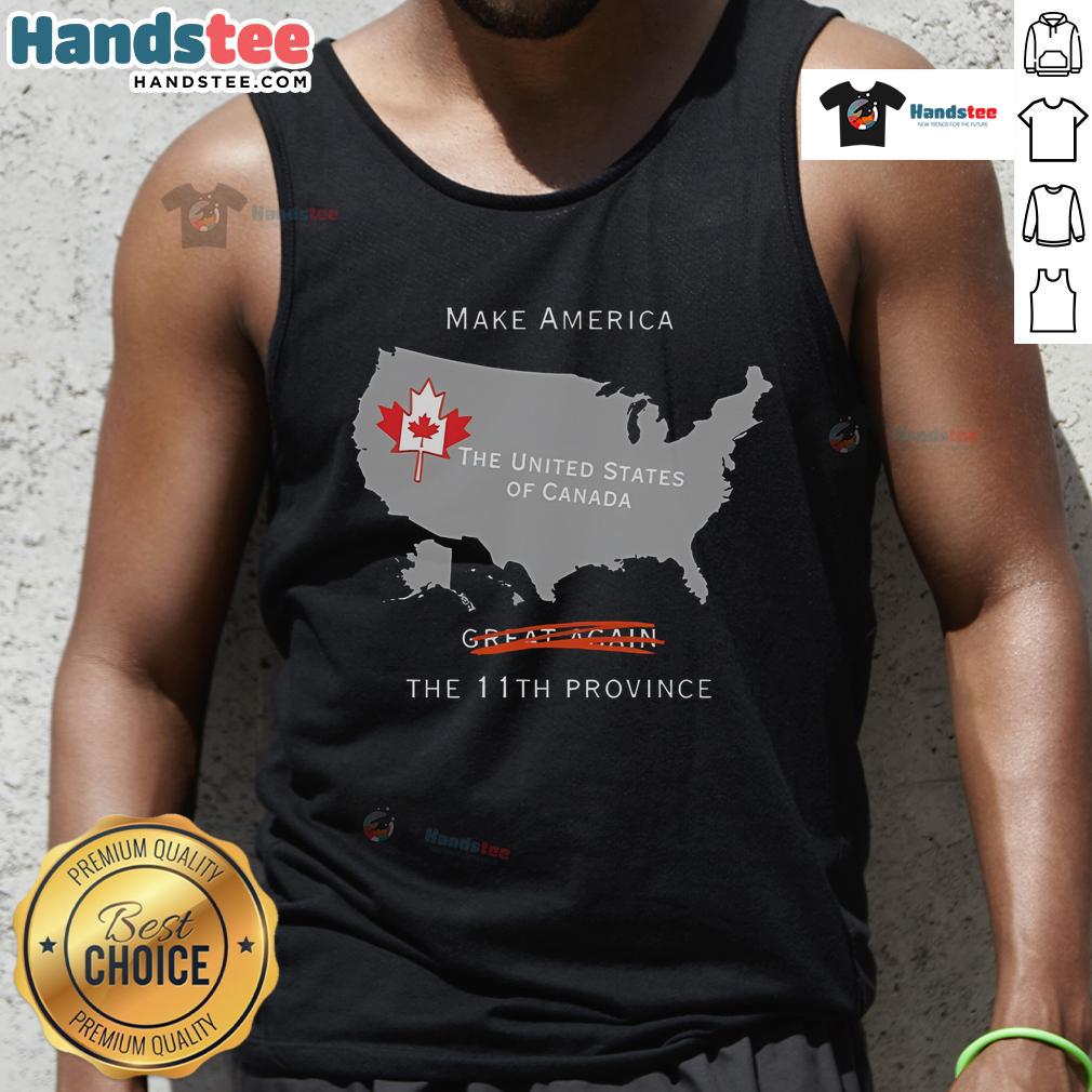 Alt Text: Nice Make America the 11th Province tank top design featuring Canada and USA flags, perfect for patriotic wear.