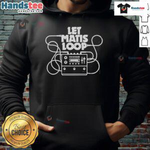 Alt Text: Stylish Matisyahu Let Matis Loop Hoodie featuring a unique design and comfortable fit, perfect for casual wear.