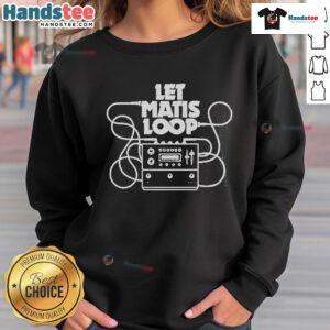 Nice Matisyahu Let Matis Loop Sweatshirt in stylish design, perfect for fans and casual wear.