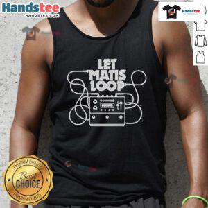 Nice Matisyahu Let Matis Loop Tank Top - stylish tank featuring unique design, perfect for summer wear and music fans.