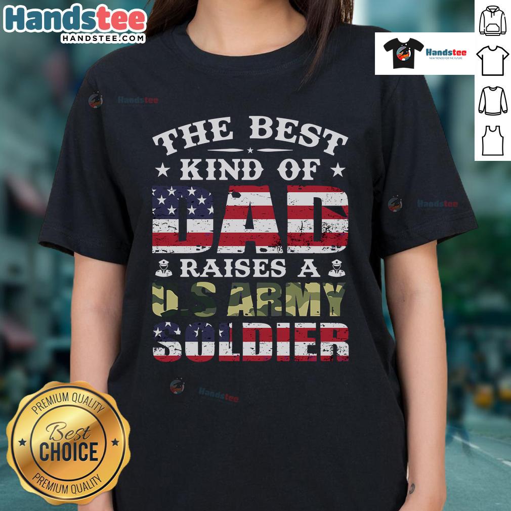 Nice Military Dad Raised a US Army Soldier Ladies Tee featuring a stylish design for proud military families.