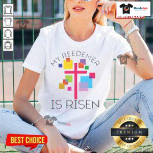 Nice My Redeemer Is Risen Ladies Tee featuring a stylish design celebrating faith and resurrection for women.