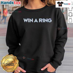 Nice Philadelphia Phillies Win a Ring sweatshirt showcasing team pride and style for fans.