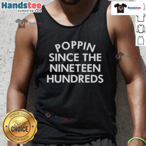 Nice Poppin Since The Nineteen Hundreds Saying Tank Top in vibrant colors, perfect for casual summer outfits.