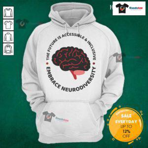 Nice The Future Is Accessible Inclusive hoodie promoting neurodiversity with vibrant colors and stylish design.