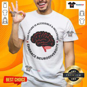 Nice The Future Is Accessible Inclusive T-Shirt promoting neurodiversity with a vibrant design and positive message.