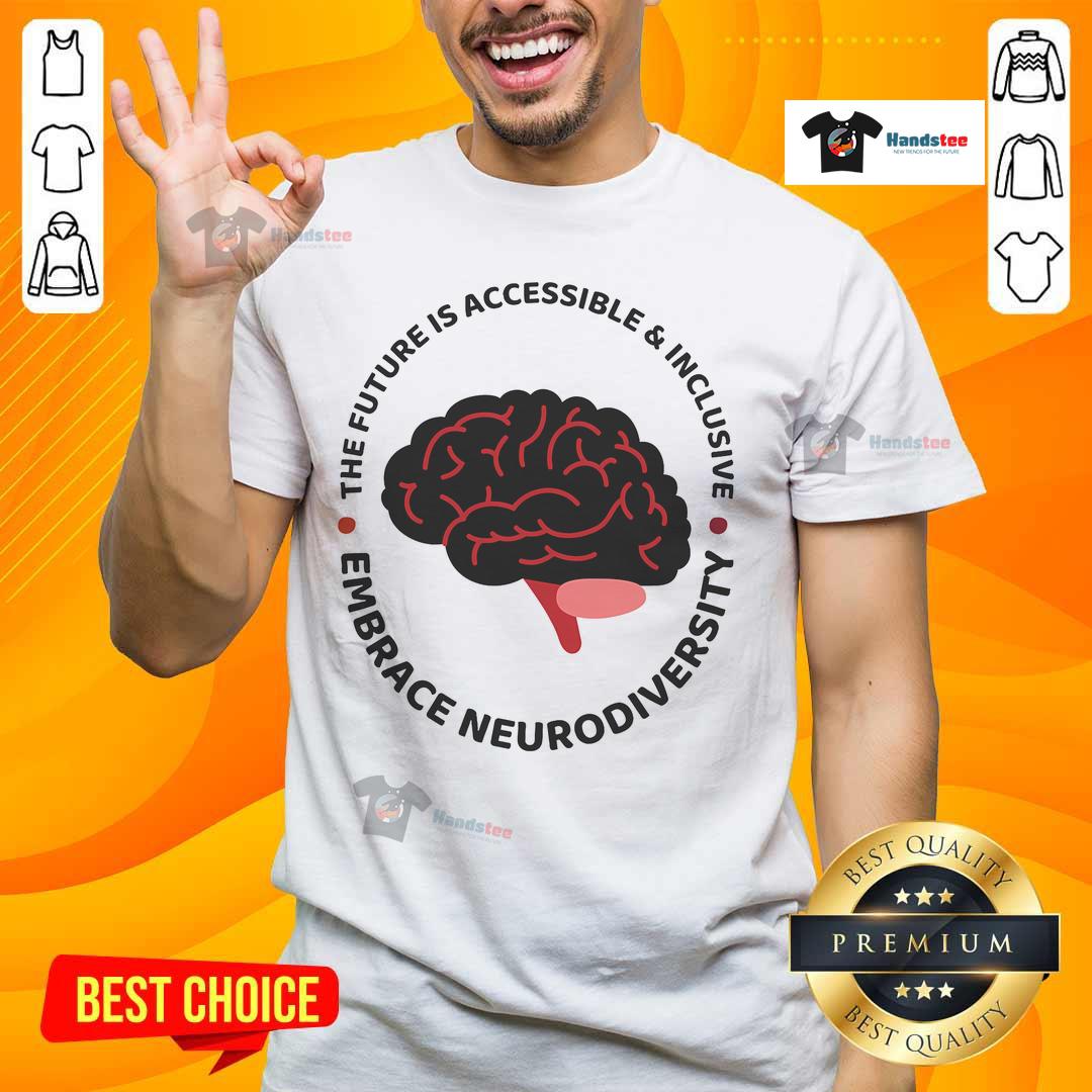 Nice The Future Is Accessible Inclusive T-Shirt promoting neurodiversity with a vibrant design and positive message.