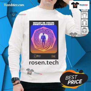 Official Daniel Friedman 'What Is Your Destination' Rosen Tech sweatshirt featuring a stylish design for tech enthusiasts.