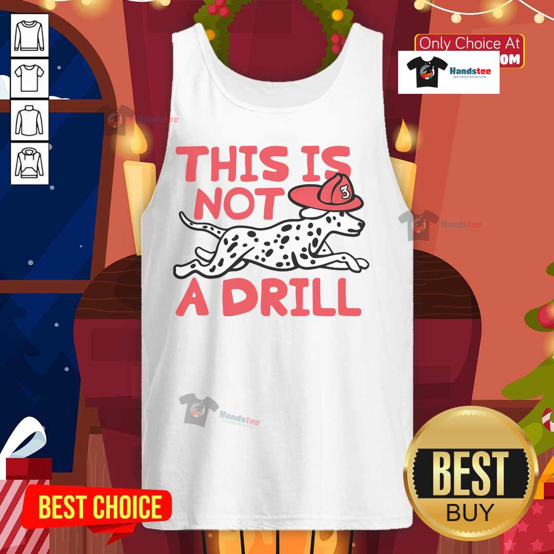 Alt Text: Dalmatian dog wearing a tank top with 'This Is Not A Drill' text, perfect for pet lovers and summer fashion.