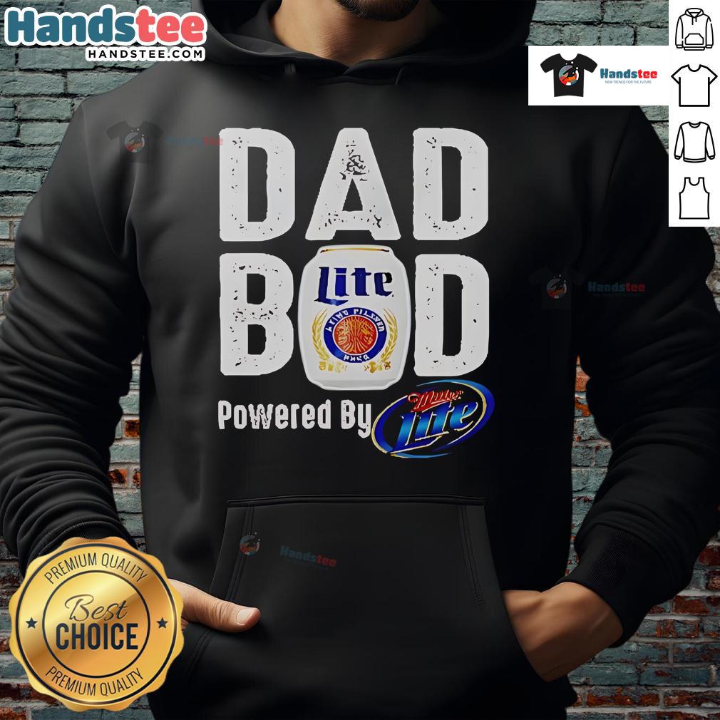 Good Dad Bod powered by Miller Lite hoodie showcasing a stylish design for casual wear and dad humor.