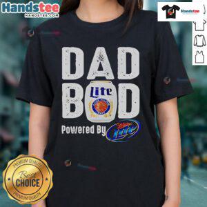 Good Dad Bod Powered By Miller Lite Ladies Tee showcasing a stylish design perfect for casual outings and beer enthusiasts.