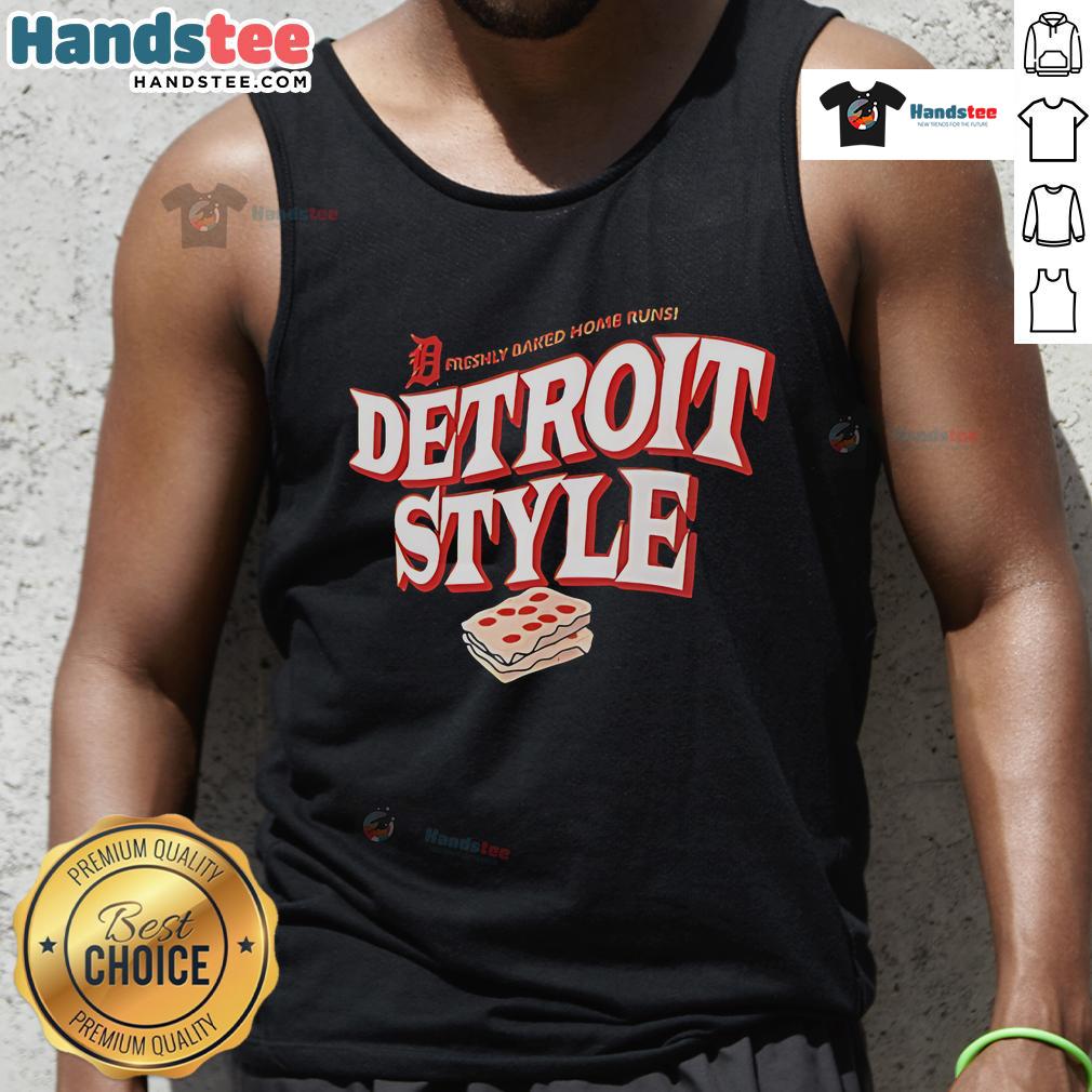 Good Detroit Tigers Detroit Style Freshly Baked Home Runs tank top featuring vibrant team colors and stylish design.