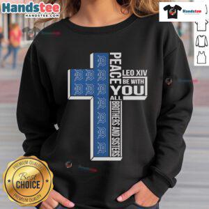 Good Detroit Tigers Peace sweatshirt featuring Leo XIV message for unity among brothers and sisters.