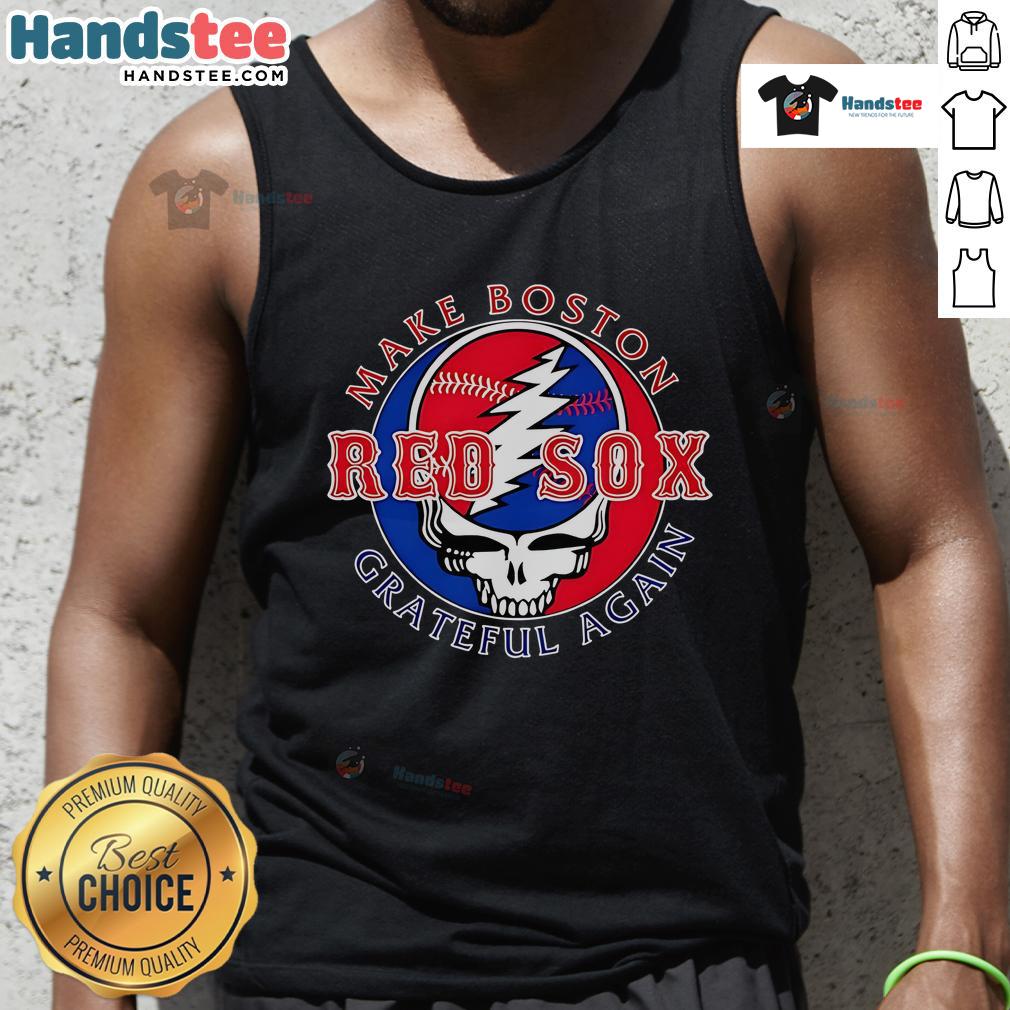 Boston Red Sox tank top with 'Good Make Grateful Again' design, perfect for showing team spirit and style.