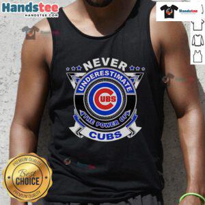 Good Never Underestimate The Power Of Cubs tank top featuring a bold graphic design and vibrant colors for fans.