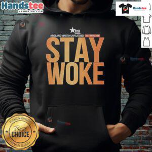Alternative view of Good Roland Martin Unfiltered Daily Digital Show Stay Woke T-Shirt