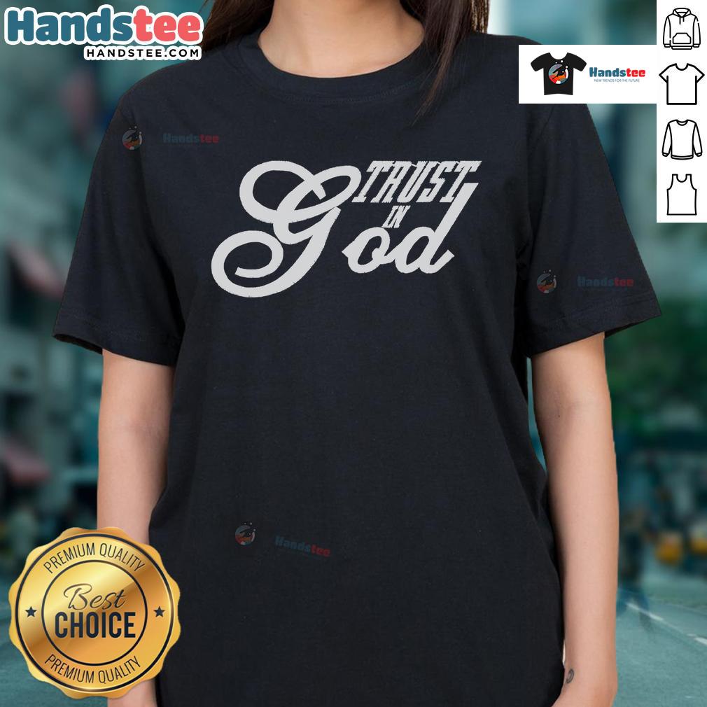 Good Trust in God Christian Faith in Jesus Ladies Tee featuring a stylish design for women who celebrate their faith.