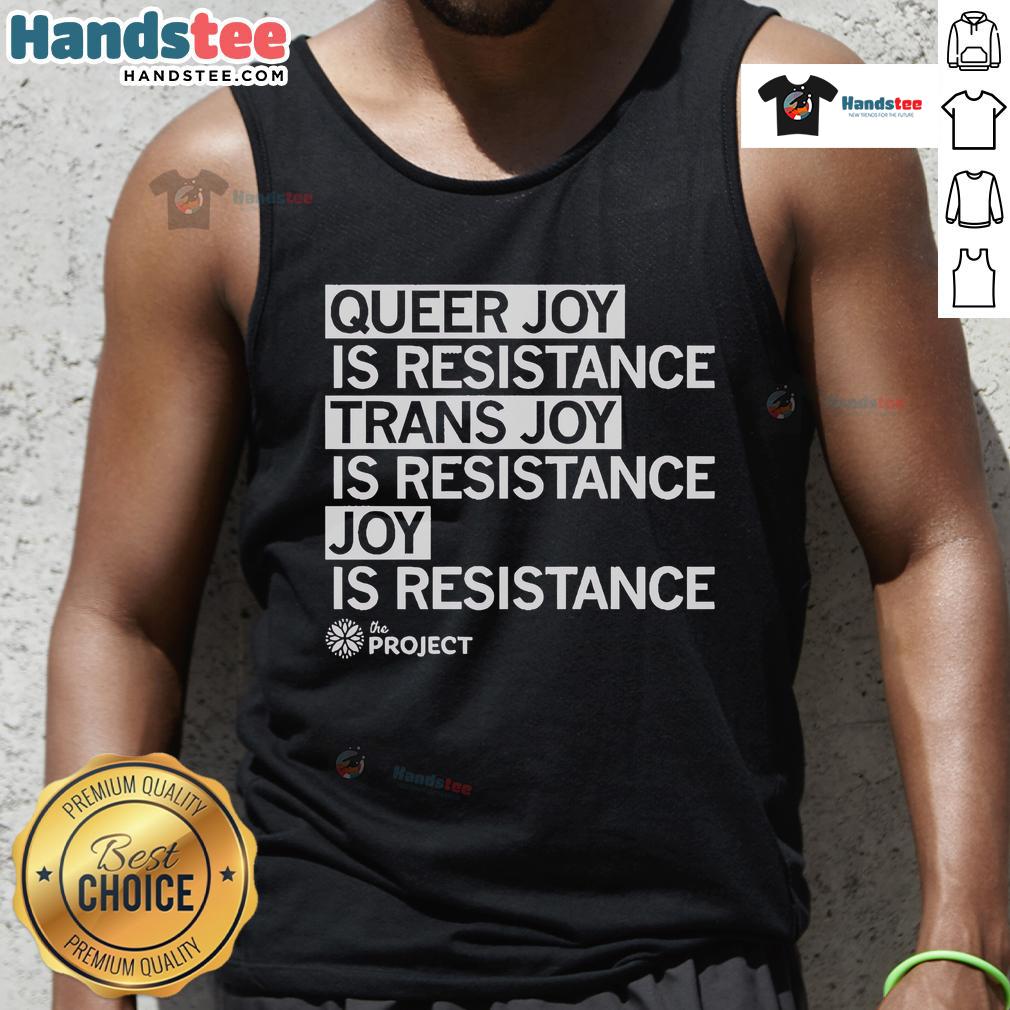 Hot The Project QC Queer Joy is Resistance tank top showcasing vibrant colors and a bold message of trans joy.