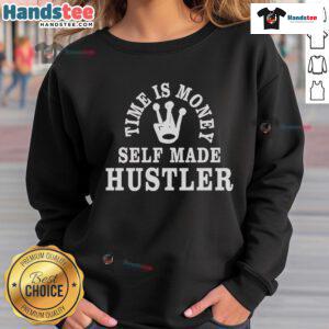 Alt Text: Self-Made Hustler sweatshirt featuring 'Nice Giggly Time is Money' design, perfect for entrepreneurs and casual wear.