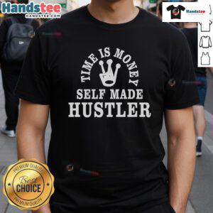 Self Made Hustler T-Shirt featuring 'Nice Giggly Time Is Money' slogan, perfect for entrepreneurs and casual wear.