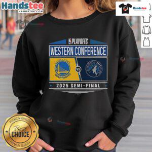Golden State Warriors vs Minnesota Timberwolves 2025 Western Conference Semifinal sweatshirt featuring team logos.