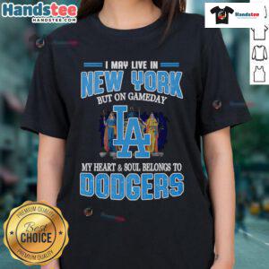 Women's Dodgers tee: 'Nice, I may live in New York, but on game day, my heart belongs to Dodgers' - stylish fan apparel.