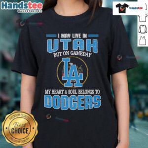 Women's Dodgers tee shirt with 'My Heart and Soul Belongs to Dodgers' design, perfect for game day in Utah.