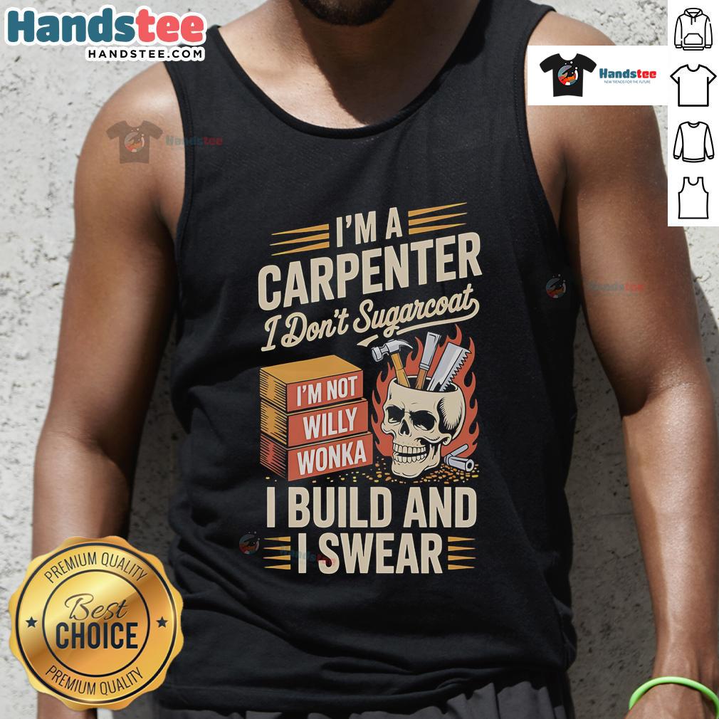 Nice I'm a Carpenter tank top featuring a bold, humorous design about building and swearing, perfect for carpenters.
