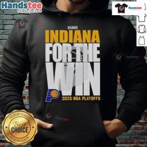 Nice Indiana Pacers For the Win 2025 Playoffs Hoodie featuring vibrant team colors and logo, perfect for fans.