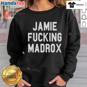 Stylish Nice Jamie Fucking Madrox sweatshirt in vibrant colors, perfect for casual wear and showcasing unique street style.