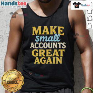 Stylish 'Make Small Accounts Great Again' tank top for casual wear, perfect for showing support and making a statement.