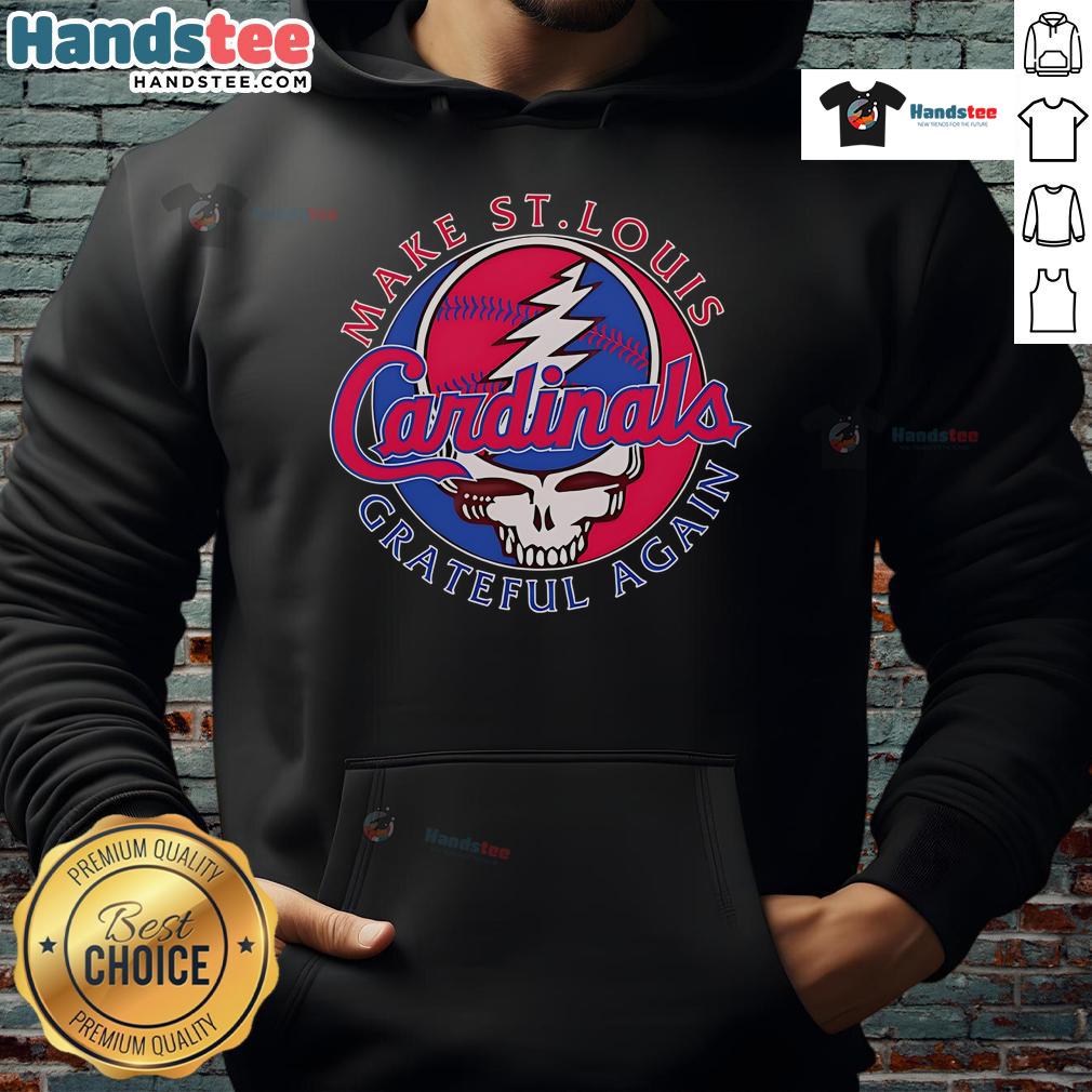 Alt Text: Stylish Nice Make St. Louis Cardinals Grateful Again Hoodie showcasing team spirit and comfort for fans.