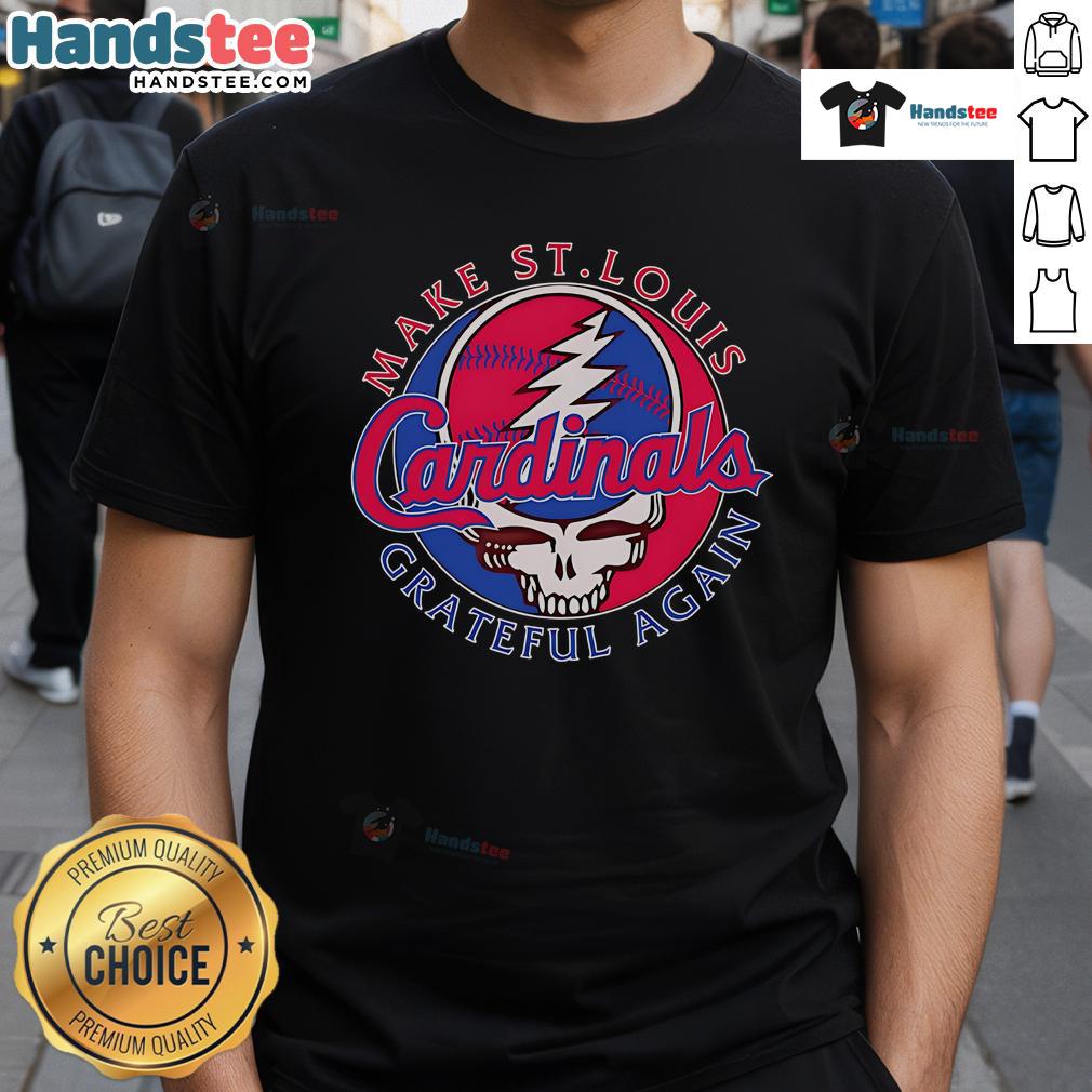 Nice Make St Louis Cardinals Grateful Again T-Shirt featuring a bold design and vibrant colors for Cardinals fans.