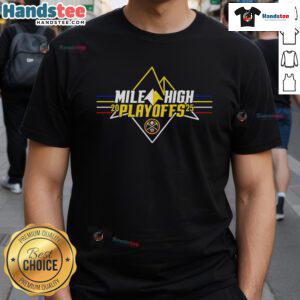 Nice Mile High Denver Nuggets 2025 Playoffs Logo T-Shirt featuring vibrant team colors and iconic playoff logo design.