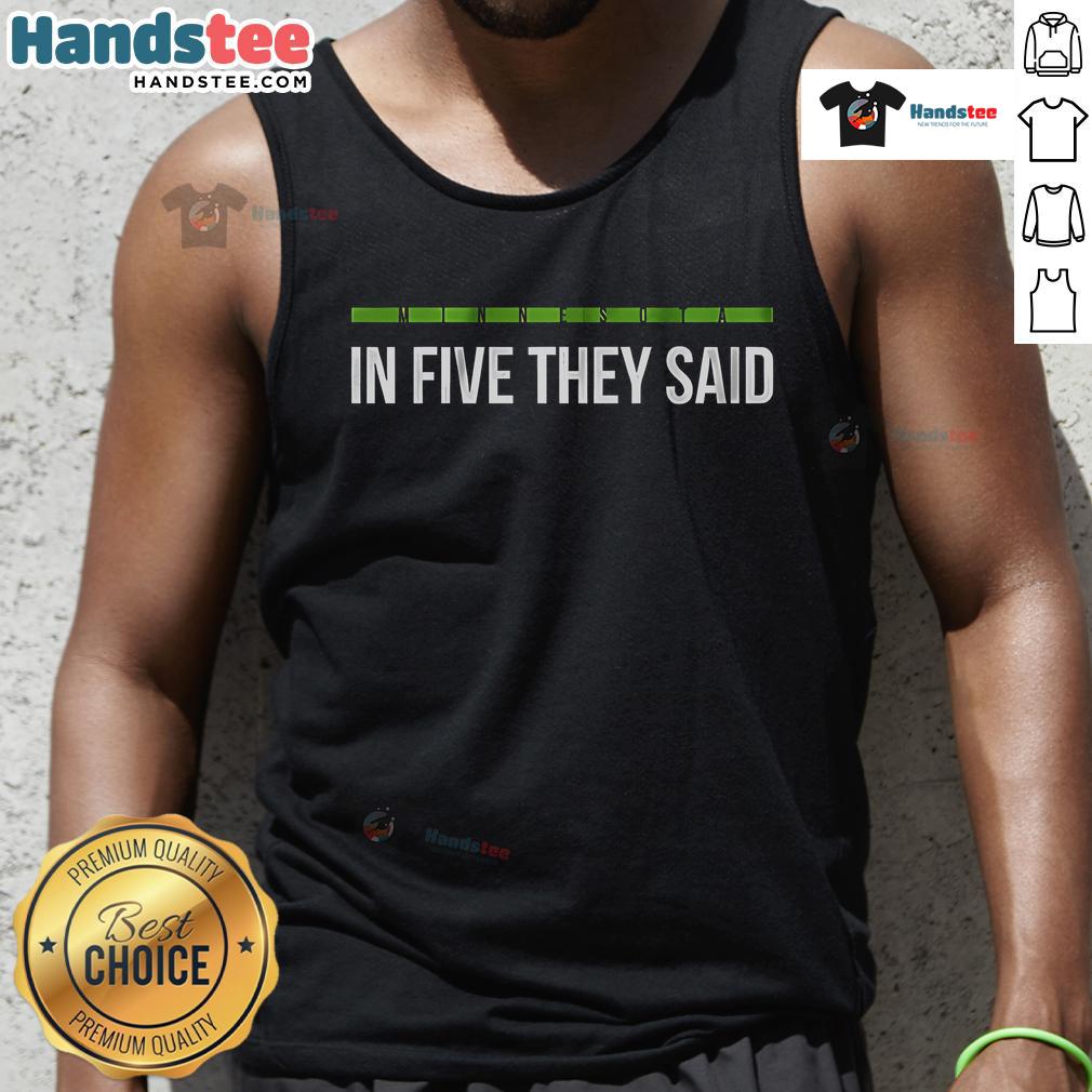 Trendy Nice Minnesota in Five They Said tank top displayed on a wooden background, showcasing a stylish summer look.