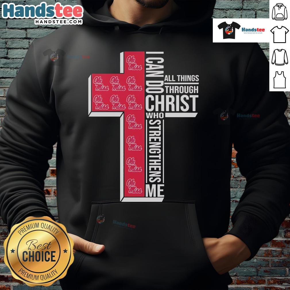 Nice Ole Miss Rebels hoodie featuring 'I Can Do All Things Through Christ' for fans and supporters of Ole Miss athletics.