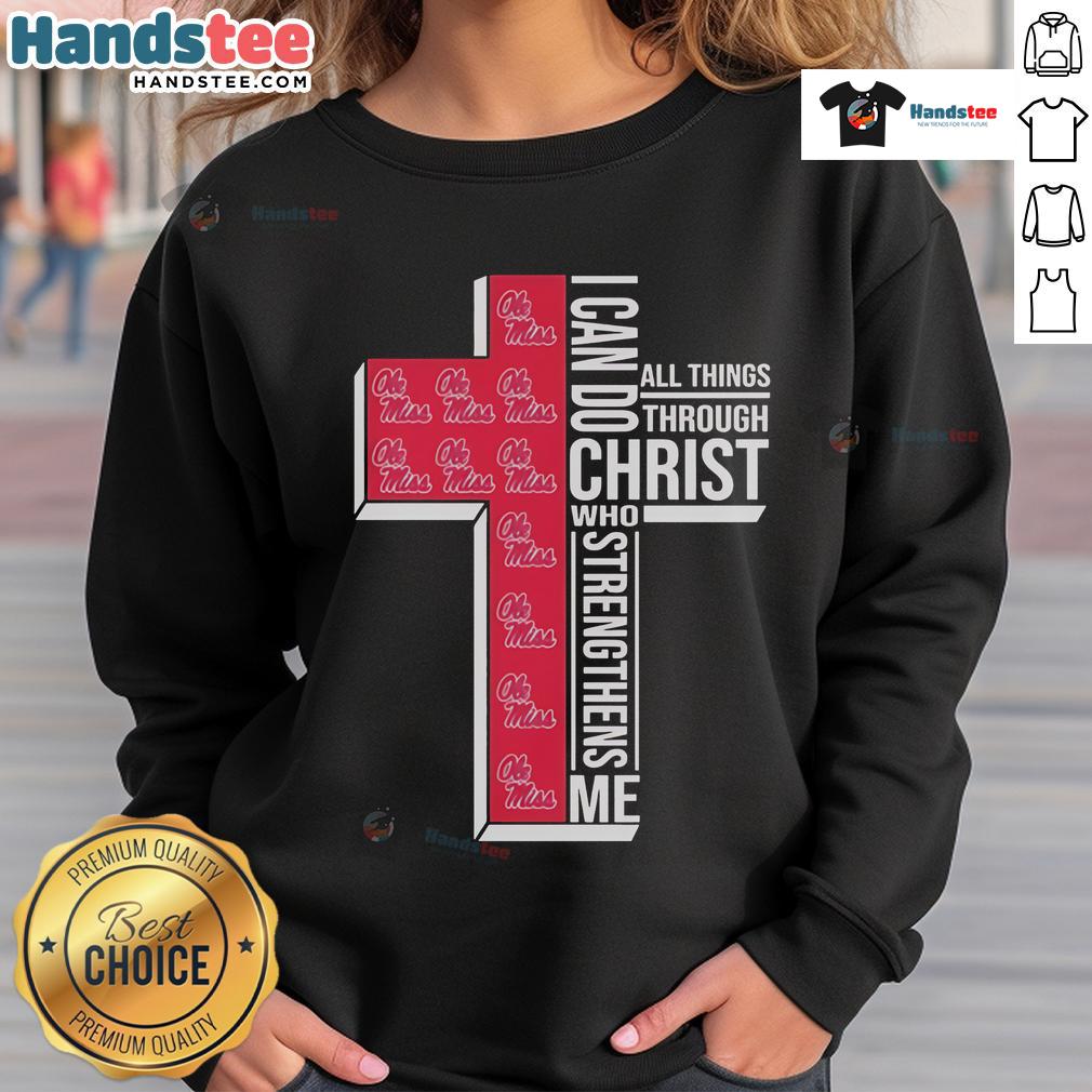 Nice Ole Miss Rebels sweatshirt featuring 'I Can Do All Things Through Christ' empowering design for fans.