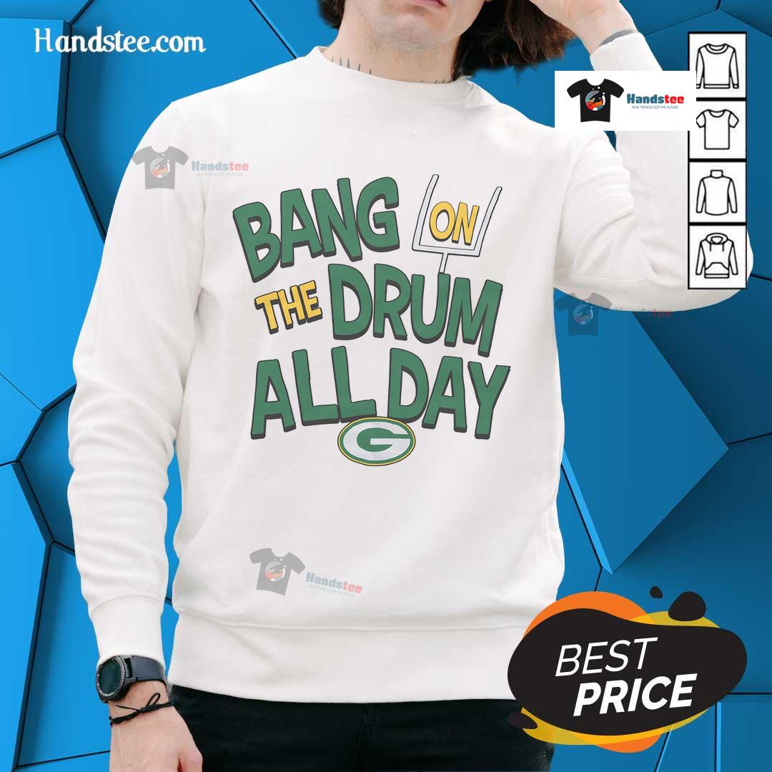 Nice Packers 'Bang On The Drum All Day' sweatshirt featuring vibrant colors and a stylish design for fans.