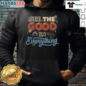 Cozy 'Nice See The Good In Everything' hoodie displayed on a hanger, showcasing its uplifting message and stylish design.