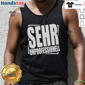 Stylish tank top with 'Nice-Sehr-Professionell-Very-Unprofessional' print, perfect for casual wear and unique fashion statements.