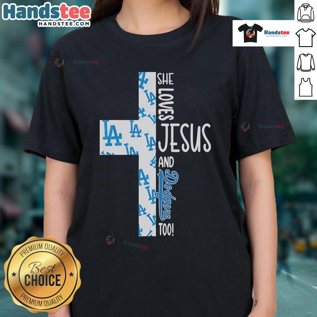 Alt Text: Nice She Loves Jesus and Los Angeles Dodgers Too Ladies Tee featuring a stylish graphic design for baseball fans.