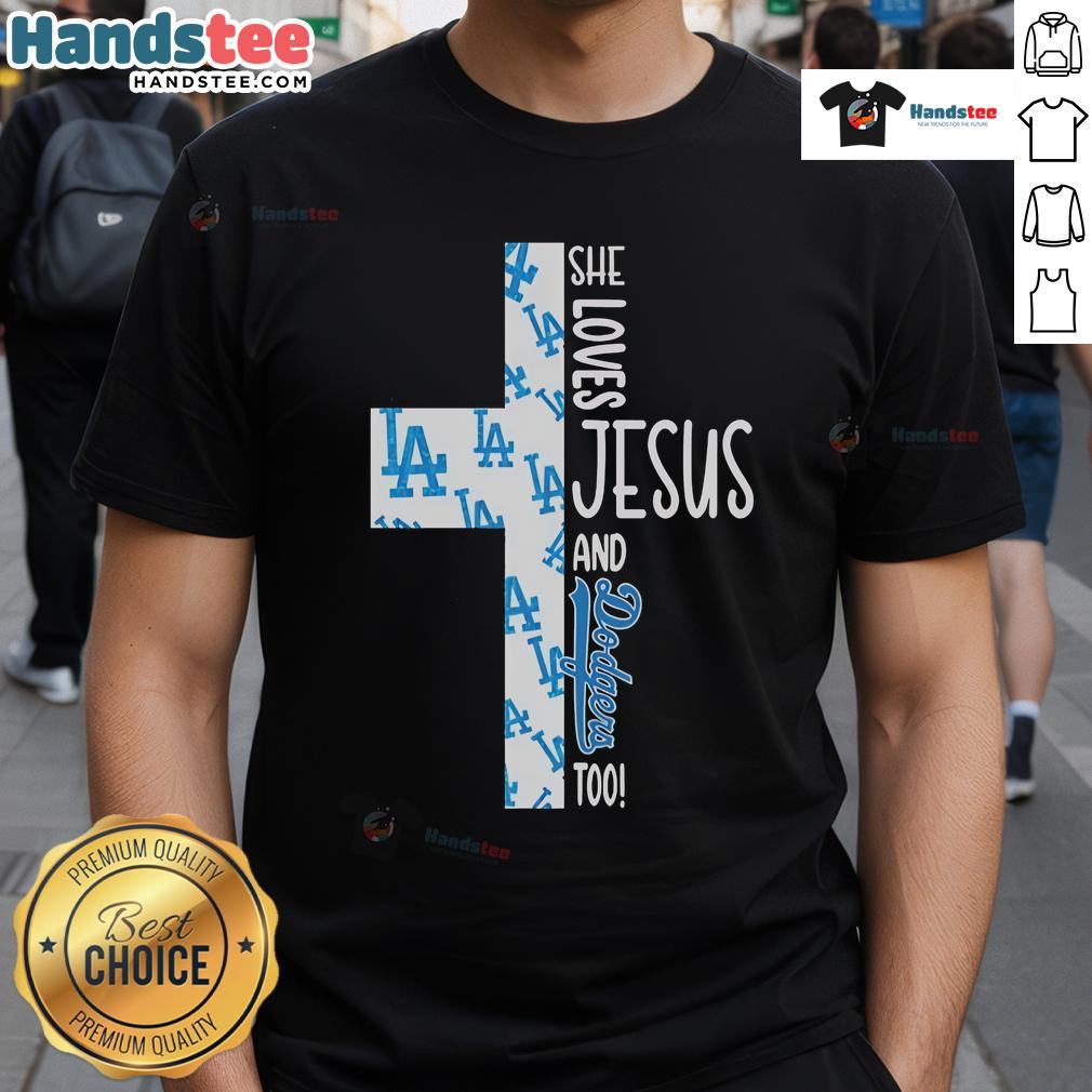 She Loves Jesus And Los Angeles Dodgers Too T-Shirt featuring a stylish design for fans and believers.