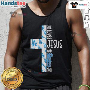 Nice She Loves Jesus and Los Angeles Dodgers Too Tank Top design featuring a stylish graphic for baseball fans.