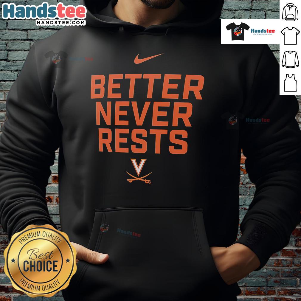 Nice Virginia Cavaliers Better Never Rests Hoodie in navy blue, featuring team logo and stylish design for fans.