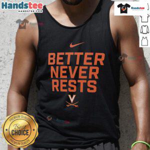 Nice Virginia Cavaliers Better Never Rests tank top featuring vibrant team colors and logo, perfect for fans.