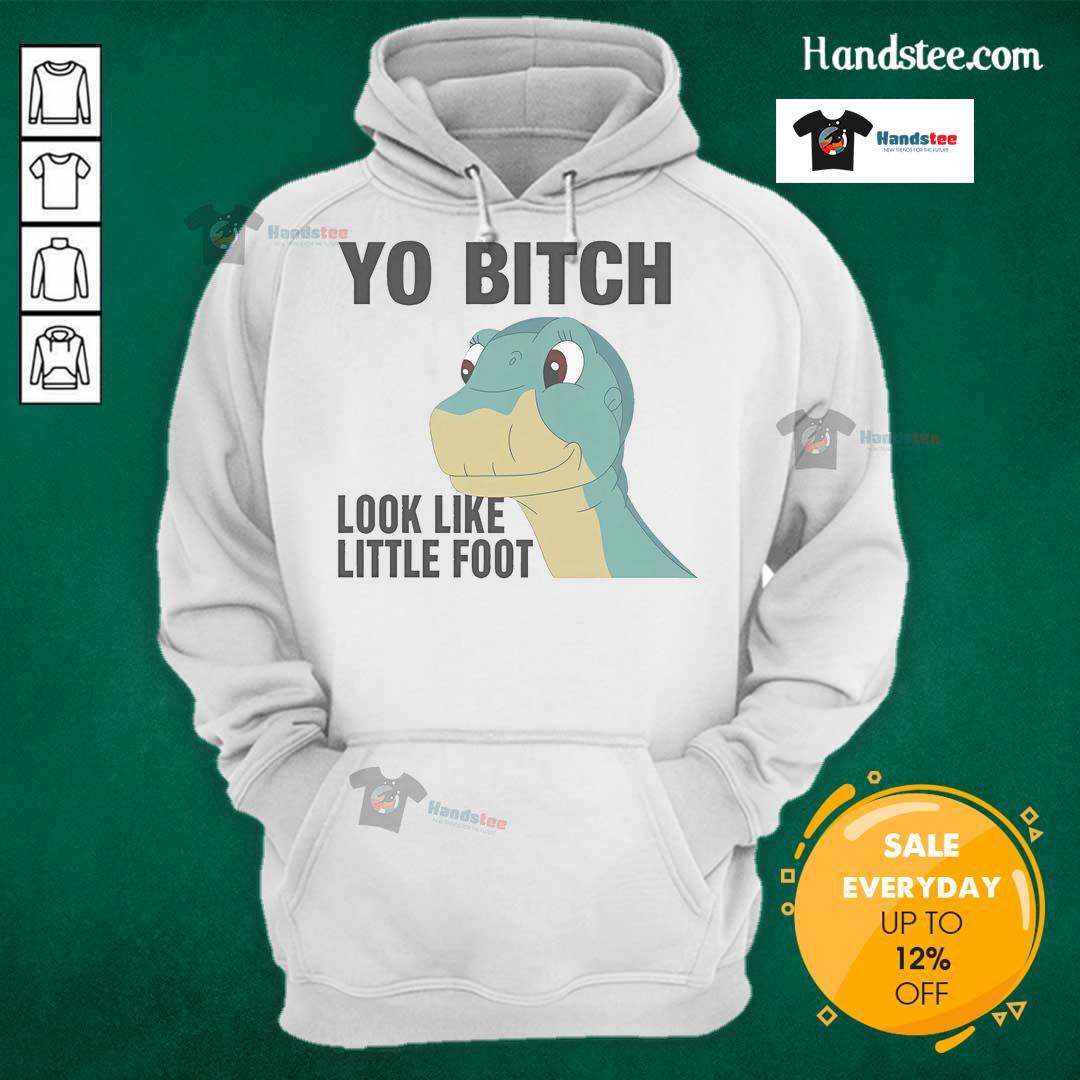 Cool Nice Yo Bitch Look Like Little Foot Hoodie in vibrant colors, perfect for casual streetwear fashion.