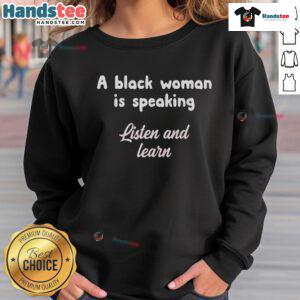 Alt Text: Official A Black Woman Is Speaking sweatshirt featuring a bold graphic design, perfect for empowerment and style.