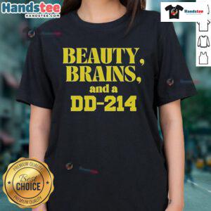 Official Beauty Brains And A DD-214 Ladies Tee showcasing a stylish design for proud veterans and military supporters.