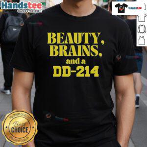 Official Beauty Brains And A DD-214 T-Shirt featuring a stylish design for veterans and supporters of military service.